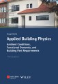 Applied Building Physics - Ambient Conditions, Functional Demands and Building Part Requirements