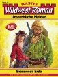 Wildwest-Roman - Unsterbliche Helden 18