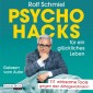 Psychohacks für ein glückliches Leben