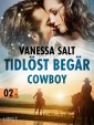 Tidlöst begär 2: Cowboy - erotisk novell