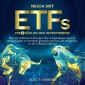 Reich mit ETFs - Die 4 Säulen des Investierens: Wie Sie als Börsen-Einsteiger ohne Vorkenntnisse und mit wenig Kapital zu Reichtum gelangen und Ihr Geld erfolgreich vor der Inflation schützen