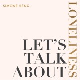 Let's Talk About Loneliness