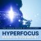 Hyperfocus: The Hidden Driver of Excellence - Binaural Waves for Concentration, Focusing, Studying & Learning