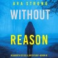 Without Reason (A Dakota Steele FBI Suspense Thriller-Book 6)