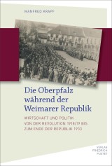Die Oberpfalz während der Weimarer Republik