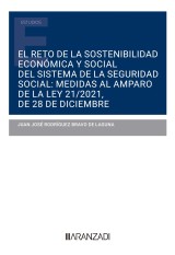El reto de la sostenibilidad económica y social del sistema de la seguridad social: medidas al amparo de la Ley 21/2021, de 28 de diciembre