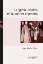 La Iglesia Católica en la política argentina