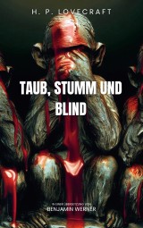 Taub, stumm und blind