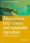 Advancement of GI-Science and Sustainable Agriculture