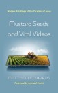Mustard Seeds and Viral Videos