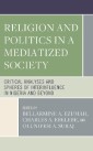 Religion and Politics in a Mediatized Society