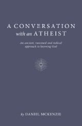 A Conversation with an Atheist