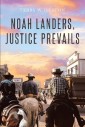 Noah Landers, Justice Prevails