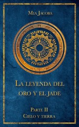 La leyenda del oro y el jade 2: Cielo y tierra