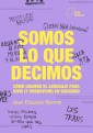 Somos lo que decimos