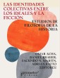 Las identidades colectivas entre los ideales y la ficción