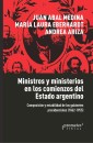 Ministros y ministerios en los comienzos del Estado argentino