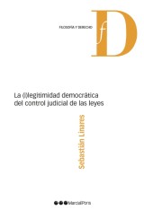 La (i)legitimidad democrática del control judicial de las leyes