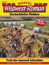 Wildwest-Roman - Unsterbliche Helden 19