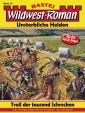 Wildwest-Roman - Unsterbliche Helden 19