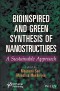 Bioinspired and Green Synthesis of Nanostructures