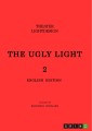 THE UGLY LIGHT 2. Theater Lightdesign