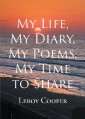 My Life, My Diary, My Poems, My Time to Share