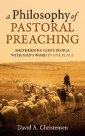 A Philosophy of Pastoral Preaching