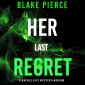 Her Last Regret (A Rachel Gift FBI Suspense Thriller-Book 9)