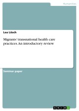 Migrants' transnational health care practices. An introductory review