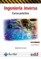 Ingeniería inversa. Curso práctico