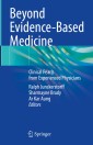 Beyond Evidence-Based Medicine