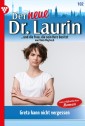 Der neue Dr. Laurin 102 - Arztroman