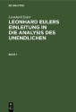 Leonhard Euler: Leonhard Eulers Einleitung in die Analysis des Unendlichen. Buch 1