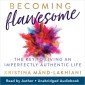 Becoming Flawesome