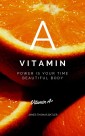 VITAMIN A - POWER IST YOUR TiME