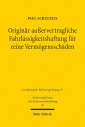 Originär außervertragliche Fahrlässigkeitshaftung für reine Vermögensschäden