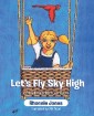 Let's Fly Sky High