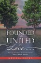 Founded and United in Love...