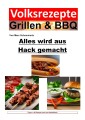 Volksrezepte Grillen & BBQ - Alles wird aus Hack gemacht