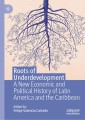 Roots of Underdevelopment