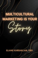 Multicultural Marketing Is Your Story