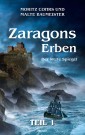 Zaragons Erben - Teil 1
