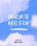 Unraveling the Marvel of Rain