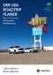Der USA Roadtrip Planer: Das 1x1 für eine  erfolgreiche  Reiseplanung