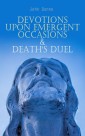 Devotions Upon Emergent Occasions & Death's Duel