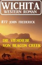 Die Viehdiebe von Beacon Creek: Wichita Western Roman 77