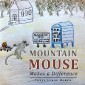 Mountain Mouse Makes a Difference