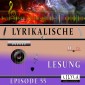 Lyrikalische Lesung Episode 55