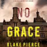 No Grace (A Valerie Law FBI Suspense Thriller-Book 8)